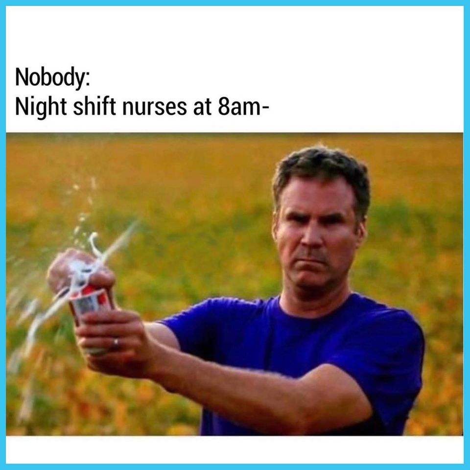 nobody-night-shift-nurses-memes-www-medicaltalk-net-the-best